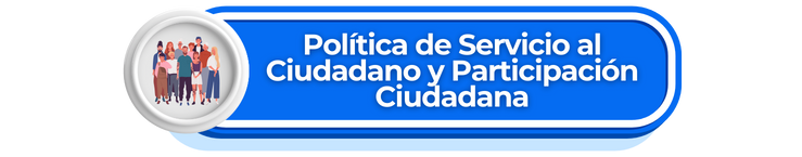 Política de servicio al ciudadno y participacion ciudadana